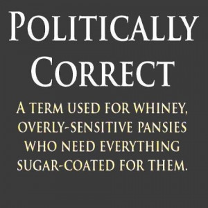politically correct.