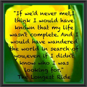 Nicholas Sparks Quotes | Nicholas Sparks The Longest Ride. Great ...