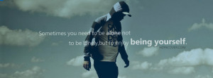 Be alone to enjoy yourself' quote fb cover photo is new customized ...