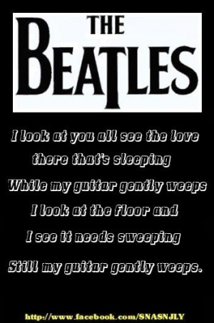While my guitar qently weeps, beatles song quotes #Beatles #quotes # ...