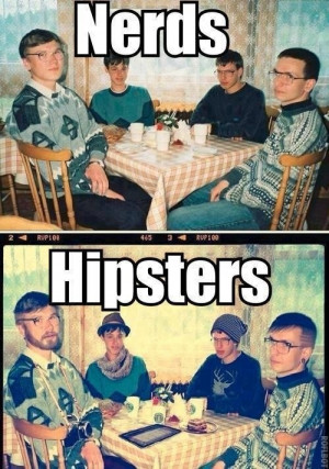 Hipsters… Nerds?!?