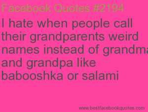 ... like babooshka or salami-Best Facebook Quotes, Facebook Sayings
