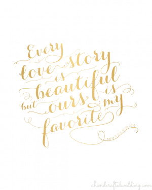 customized-gold-printable-love-quote-every-love-story-is-beautiful-but ...