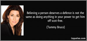 Believing a person deserves a defence is not the same as doing ...