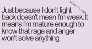 Don't think my silence is weakness and apathy.