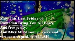 Ramadan Jumat-tul-Wida sms message quotes wishes with Last Friday ...
