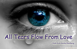 All Tears Flow From Love