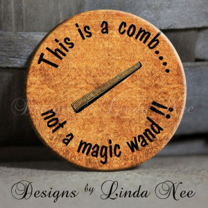 This+is+a+comb+not+a+MAGIC+WAND+on+Brown+by+DesignsbyLindaNeeToo,+$1 ...