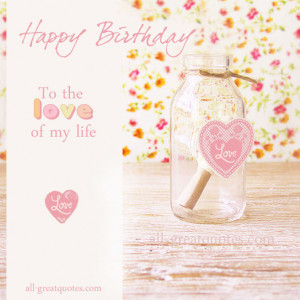 Happy-Birthday-Cards-Happy-Birthday-To-The-Love-Of-My-Life.jpg