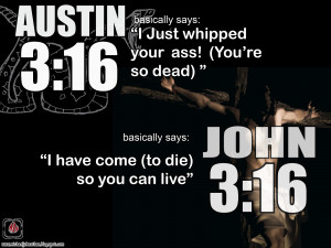 John 3 16 Stone Cold Steve Austin 3 16 Stone Cold Steve Austin Quotes