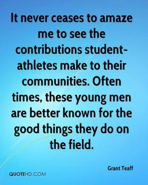 It never ceases to amaze me to see the contributions student-athletes ...