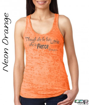 Though she be but little she is fierce Shakespeare quote workout tank