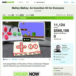 MaKey MaKey: An Invention Kit for Everyone by Jay Silver & Kickstarter