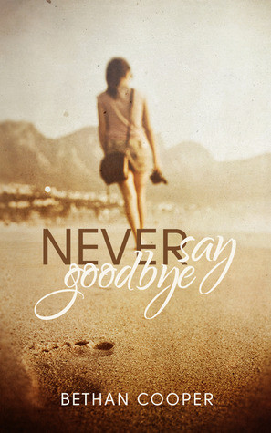 Never Say Goodbye (Never Say Goodbye, #1)