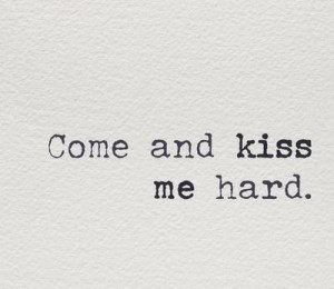 Love his passionate kisses | Love quotes