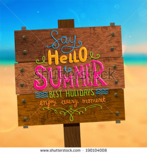 Wooden Plaque with Say Hello to Summer, Best Holidays, Enjoy Every ...