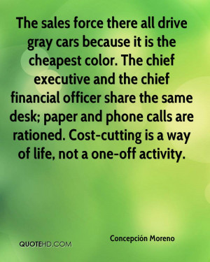 The sales force there all drive gray cars because it is the cheapest ...