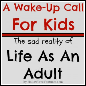 ... to grow up if they knew the sad reality of life as an adult! #humor