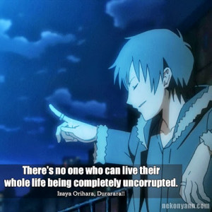 ... izaya orihara 折原臨也 anime quote there s no one who can live