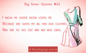 Read more and Be Happy: Big Sister Quotes and Sayings