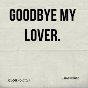 James Blunt - Goodbye My Lover.