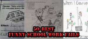 funny school work fails Funny Quotes About School Work