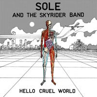 Hello Cruel World (Sole and the Skyrider Band album)