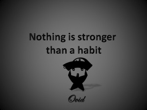 Famous Habits Quotes with Images|Turning Bad Habits into Good Habits ...