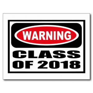 Warning CLASS OF 2018 Postcard