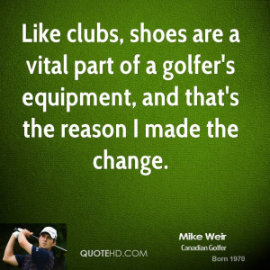Mike Weir Quotes