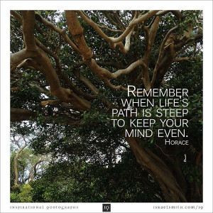 Steep - Inspirational Quotograph by Israel Smith. #inspiration #quotes ...