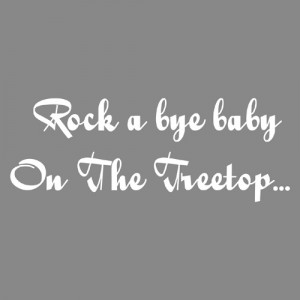 custom rock a bye baby wall quote ref stp008 this wall quote sticker ...