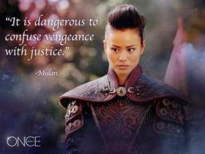 Mulan (Once Upon A Time) Mulan - quote