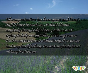 The organization has been great and there's