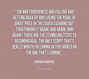 quote-Brennan-Manning-sin-and-forgiveness-and-falling-and-getting ...