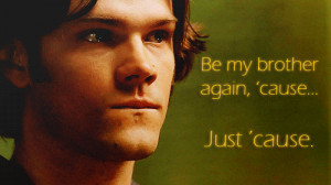 my, quotes, sam and dean, winchesters, supernatural edits, gif edits ...