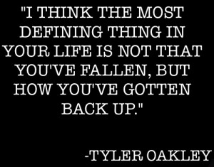 TYLER OAKLEY QUOTE follow me!!!