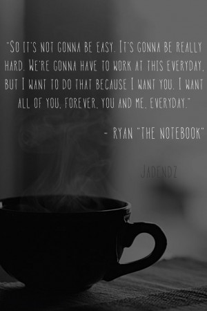 The Notebook Quotes The notebook quote. via jaden dz