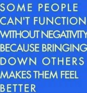 Stay away from negative people