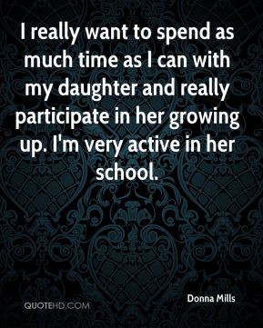 Donna Mills - I really want to spend as much time as I can with my ...
