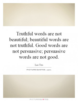 ... are not persuasive; persuasive words are not good Picture Quote #1