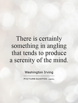 Fishing Quotes Serenity Quotes Washington Irving Quotes