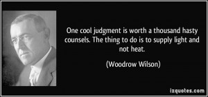 File Name : quote-one-cool-judgment-is-worth-a-thousand-hasty-counsels ...