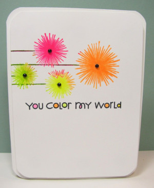 You Are My World Quotes Cool The Crooked Stamper You Color My World ...