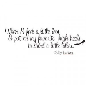 Dolly Parton quote When I feel a little low wall saying vinyl decal ...