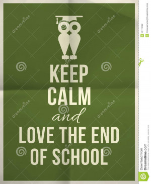 Keep calm and love the end of school design typographic quote on dark ...