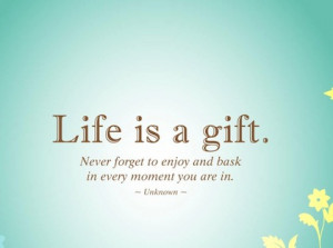 life is a gift life picture quote