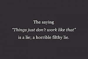 things just don t work like that november 25th 2009