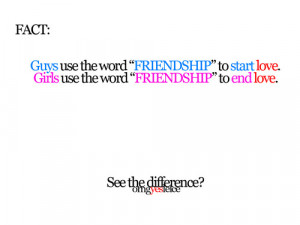 :Fact: Guys use the word “friendship” to start love. Girls use ...