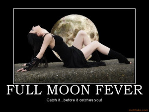 full-moon-fever-the-moon-demotivational-poster-1265180651.jpg